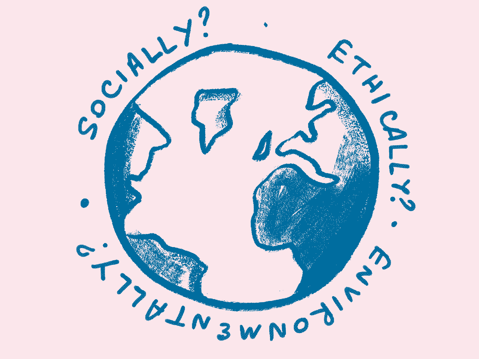 Illustration of a globe with Socially? Ethically? Environmentally? written around it.
